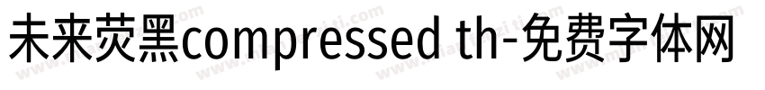 未来荧黑compressed th字体转换